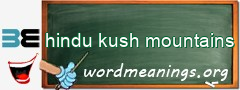 WordMeaning blackboard for hindu kush mountains